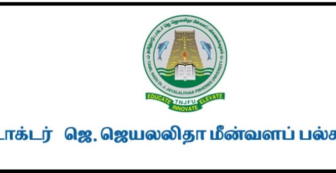 Tamil Nadu Dr.J.Jayalalithaa Fisheries University (TNJFU) Notification ...